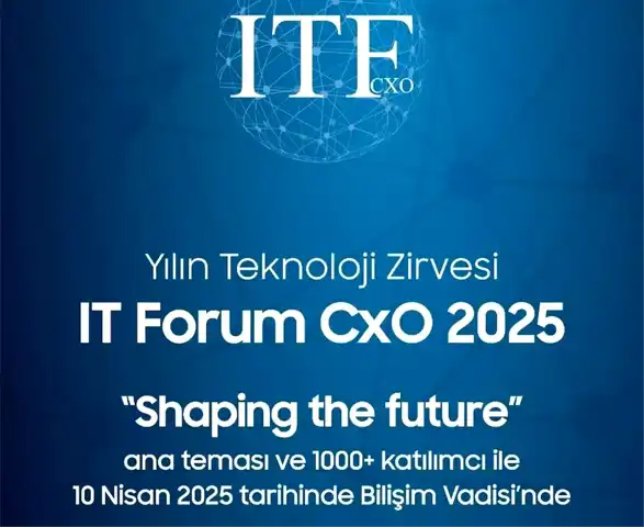 2025 IT Forum CxO: Kayıtlar Açıldı!